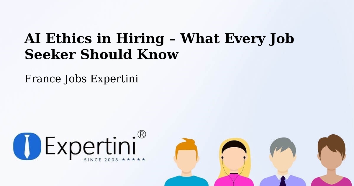 AI Ethics in Recruitment & Hiring – Lestrem - Lestrem, France Jobs Expertini