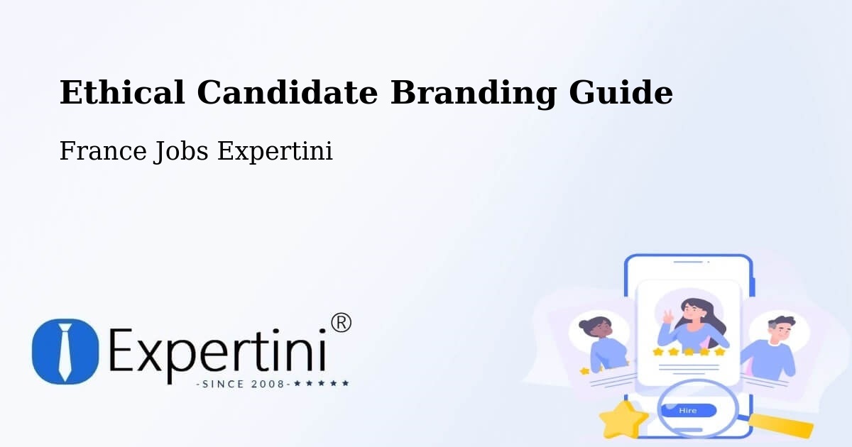 Ethical Candidate Branding Guidelines – Lestrem - France Jobs Expertini