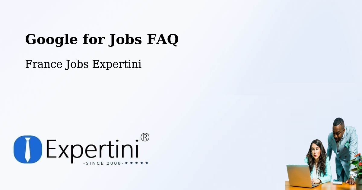 Google for Jobs Posting Guide – Lestrem - France Jobs Expertini