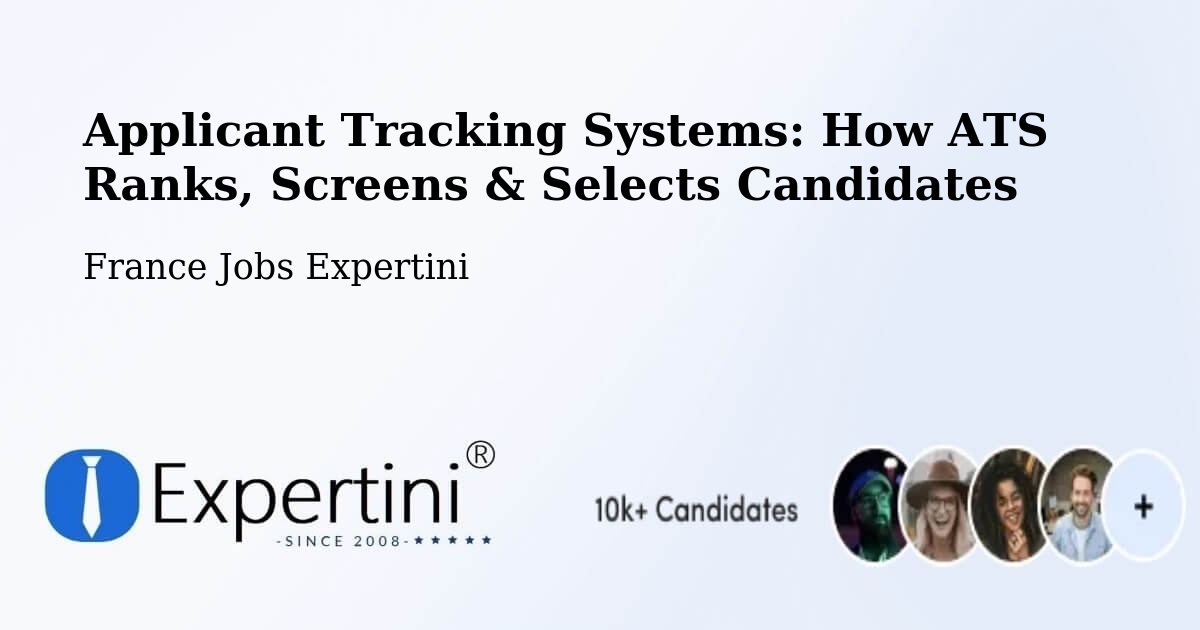 Applicant Tracking Systems: Ranking, Screening & Candidate Selection – Lestrem - France Jobs Expertini