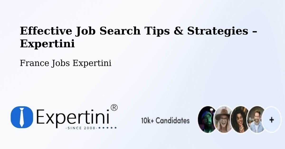 Job Search Tips & Strategies for Job Seekers – Lestrem - Lestrem, France Jobs Expertini